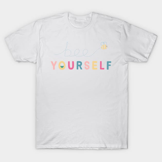 Bee yourself T-Shirt by rainilyahead